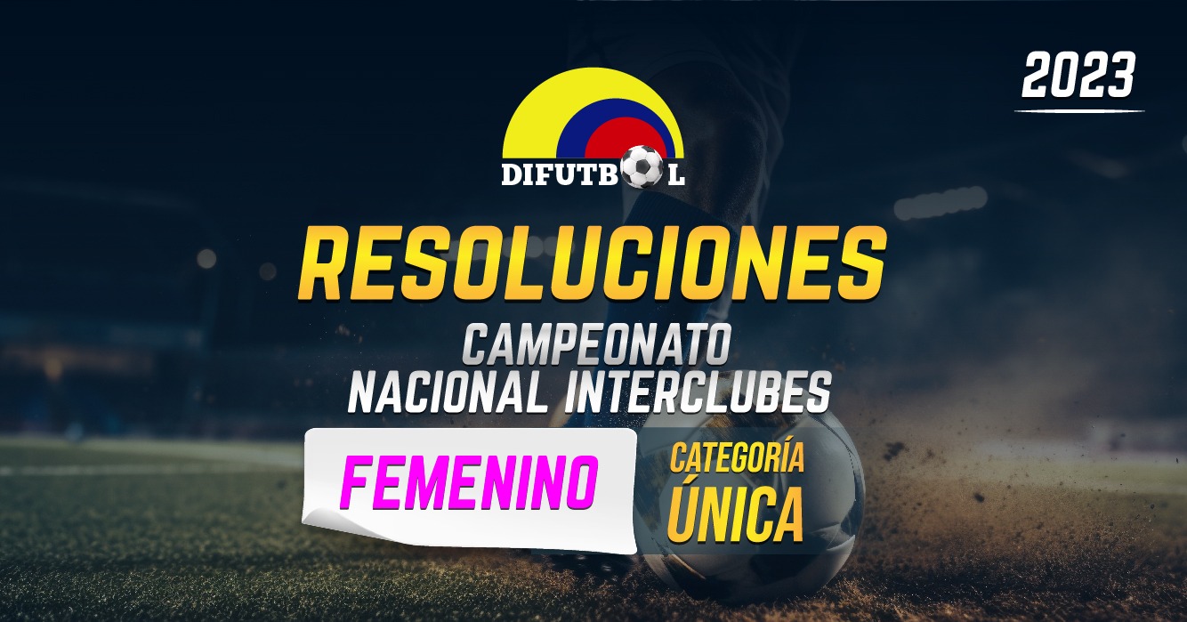 CAMPEONATO NACIONAL SUB 20B R E S O L U C I O N # 0190 Diciembre 7 de 2023