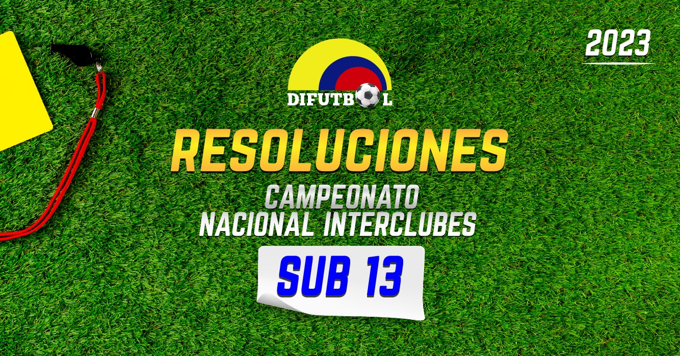 CAMPEONATO NACIONAL DE CLUBES CATEGORIA SUB 13 RESOLUCION # 014