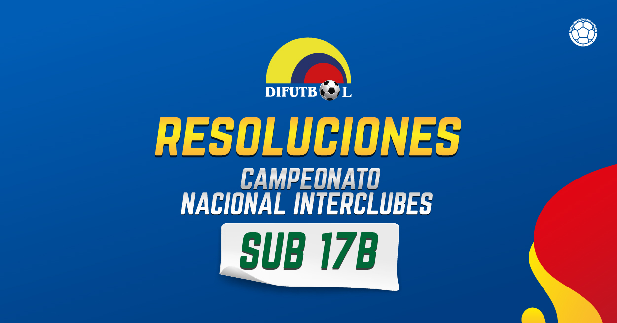 RESOLUCIÓN No. 017 de 2026 (29 de abril de 2026) SUB17 – INTERCLUBES