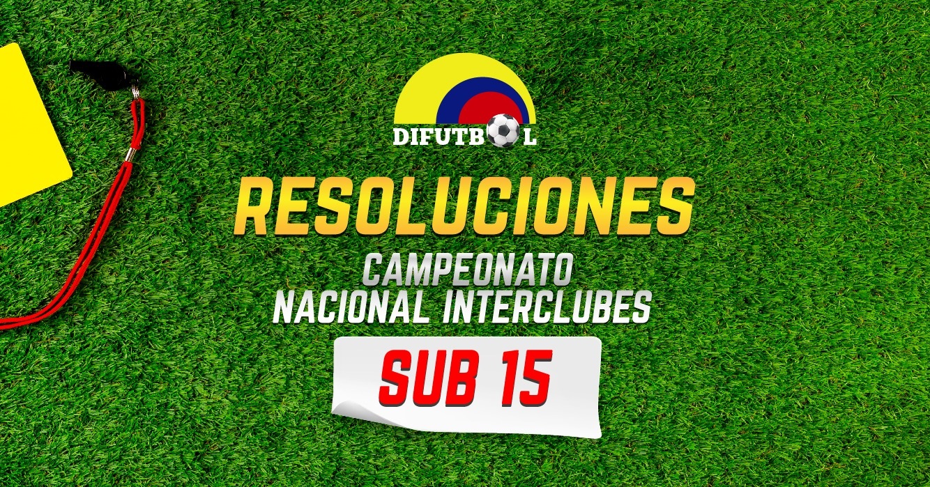 RESOLUCIÓN No. 02 de 2026 (20 de mayo de 2026) SUB15 – INTERCLUBES